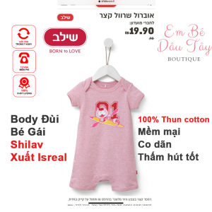 Body đùi bé gái Shilav chất đẹp cao cấp xuất Israel Romper 100% thun cotton mềm mại co dãn thấm hút mồ hôi tốt cho bé sơ sinh đến 24 tháng