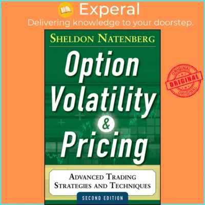 Option Volatility and Pricing: Advanced Trading Strategies and Techniques by Sheldon Natenberg (US edition paperback)