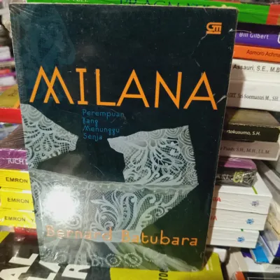 Novel : MILANA - Perempuan Yang menunggu senja By BERNARD BATUBARA