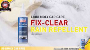 TKD น้ำยาเคลือบกระจก ขจัดละอองฝน LIQUI MOLY  FIX-CLEAR RAIN REPELLENT