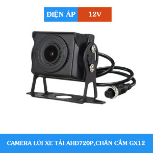 Camera Lùi Xe Tải AHD720P Chân Cắm GX12Góc Quan Sát Rộng 150 Độ