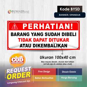 SPANDUK BANNER PERHATIAN BARANG YANG SUDAH DI BELI TIDAK DAPAT DI TUKAR ATAU DI KEMBALIKAN KODE BYSD MERAH
