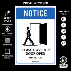 Notice Please Leave This Door Open Thank You. Sign Label Notice Signage. Laminated Waterproof Scratch Resistant. Suitable for Indoor and Outdoor.