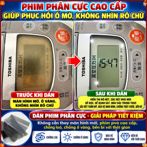 Phim phân cực giúp phục hồi màn hình nồi cơm điện Tiger bị ố mờ không rõ chữ