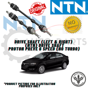 PROTON PREVE 6 SPEED (NO TURBO) BRAND 100% NTN DRIVE SHAFT (LEFT & RIGHT)