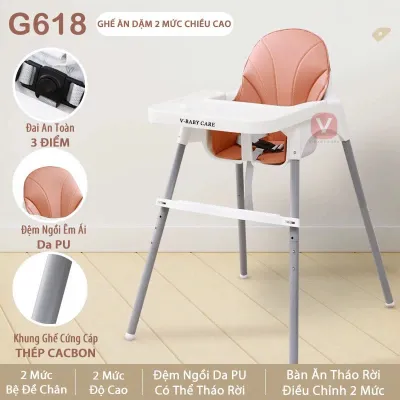 Ghế Ăn Dặm Cho Bé Bệ Ngồi Cố Định 2 Mức Chỉnh Chiều Cao Vừa Tầm Bàn Ăn Người Lớn V-BABY G618