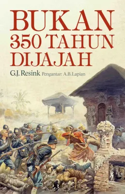 Bukan 350 Tahun di Jajah - G J Resink