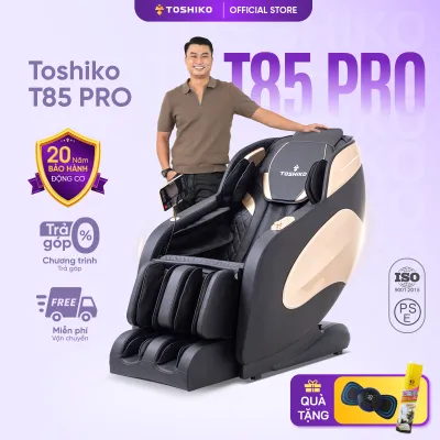 Ghế massage Toshiko T85 Pro con lăn 4D chuyên sâu nhiệt hồng ngoại tân tiến mới