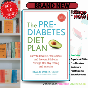 The Prediabetes Diet Plan: How to Reverse Prediabetes and Prevent Diabetes through Healthy Eating and Exercise