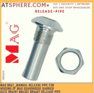 MAG BR6T_MANUAL Release Pipe for Housing Lock of MAG Guardhouse Security Barrier Gate BR618T BR630T BR660T RELEASE-PIPE