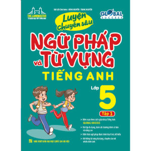 Sách - GLOBAL SUCCESS Luyện Chuyên Sâu Ngữ Pháp Và Từ Vựng Tiếng Anh Lớp 5 Tập 1