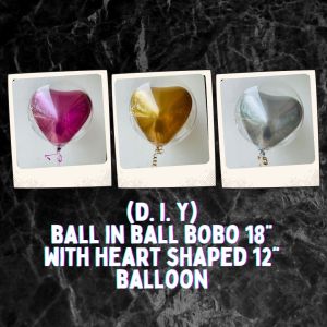 Bobo Balloon 18" D.i.y Ball in Ball with Hearte Shape Balloon 12"