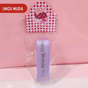 3 METER Pita Satin 2cm Happy Birthday - Pita Dekorasi Kotak Kue Hampers Bouquet Bunga PS008