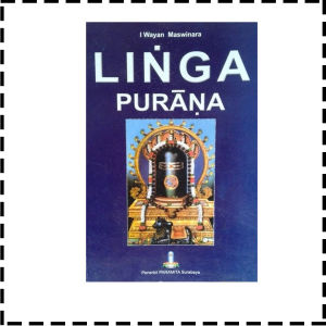 Buku Lingga Purana Agama Hindu I Wayan Maswinara