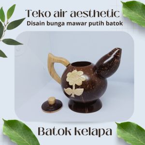 Teko air batok kelapa / Teko aestetic isi 1liter / Teko air disain bunga mawar putih