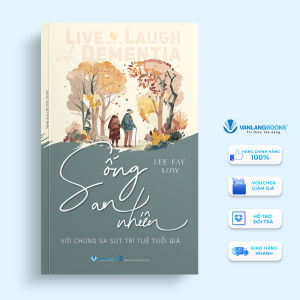 Sách - Sống an nhiên với chứng sa sút trí tuệ tuổi già-Vanlangbooks
