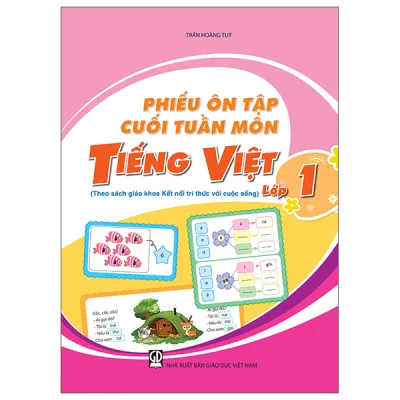 Fahasa - Sách - Phiếu Ôn Tập Cuối Tuần Môn Tiếng Việt - Lớp 1 (Theo Sách Giáo Khoa Kết Nối Tri Thức Với Cuộc Sống)