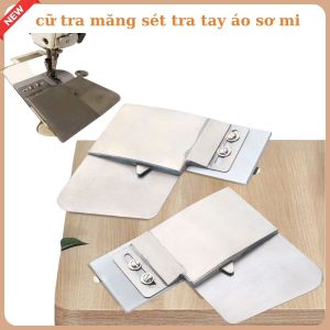 CỮ TRA MĂNG SÉT – TRA TAY ÁO SƠ MI MAY MÉP DƯỚI VẢI DAYU – PHỤ KIỆN CHO MÁY MAY 1 KIM CÔNG NGHIỆP ✨