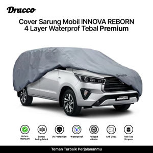 DRACCO Sarung Mobil Toyota Innova Reborn Venturer Premium 5 Layer Waterproof Tebal Anti UV Cover Mobil + Bonus Tas Simpan