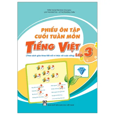 Fahasa - Sách - Phiếu Ôn Tập Cuối Tuần Môn Tiếng Việt - Lớp 3 (Theo Sách Giáo Khoa Kết Nối Tri Thức Với Cuộc Sống)