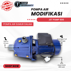 Pompa air modifikasi type jet pump 500 semburan air kencang untuk sumur dalam 10 meter garansi 1 tahun siap kirim