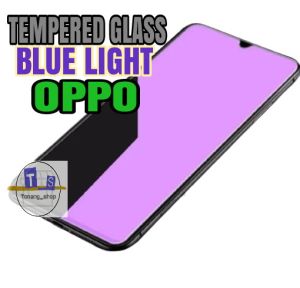 TEMPERED GLASS BLUE LIGHT OPPO A15 / A15S / A16 / A16E / A16K / A17 / A17K / A18 / A5S / A7 / F9 / A3S / A5 2020 / A9 2020 / A1K / A12  / F1S / F5 / F7 / A52 / A72/ A92 2020/ A31/ A91/ A71/ A83/ A37/ F11/ F11 PRO Anti Radiasi / Blue Ray / Pelindung Layar