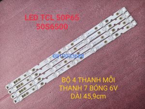 THANH LED TIVI TCL 50P65 50S6500 50A8 50P8 HÀNG MỚI 100% BỘ 4 THANH MỖI THANH 7 BÓNG 6V DÀI 459cm. 4C-LB5007-YH04J TCL-50D6-3030-4X7