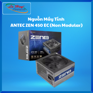Nguồn Máy Tính ANTEC ZEN 450 EC (Non Modular) - Hàng Chính Hãng