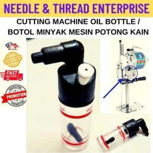 CUTTING MACHINE OIL BOTTLE/BOTOL MINYAK MESIN POTONG/KM STRAIGHT CUTTING MACHINE OIL BOTTLE/ CUTTING MACHINE SPARE PARTS/ Sewing Machine Parts & Accessories