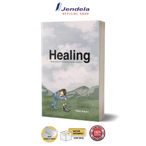 Healing - Sebuah Proses Penyembuhan Diri dari Luka Batin