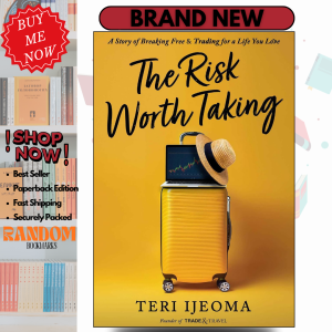 The Risk Worth Taking: A Story of Breaking Free and TRADING for a Life You Love