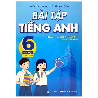 Sách Fahasa - Bài Tập Tiếng Anh 6 - Tập 1 (Có Đáp Án) - Dùng Kèm SGK Tiếng Anh 6 Global Success (2022)