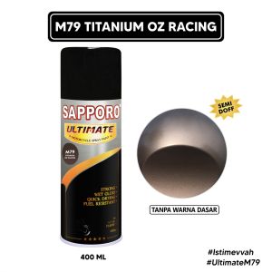 Sapporo Ultimate M79 Titanium Oz Racing / Cat Spray Semprot Terbaik
