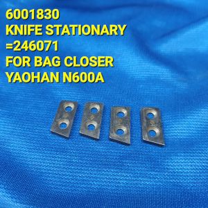 6001830 Knife Stationary (246071) for YAOHAN Portable Bag Closer Sewing Machine (Model N600A/N602A/N600H/N602H)