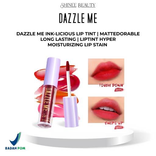 [BPOM] DAZZLE ME Ink-Licious Lip Tint | Mattedorable Long Lasting | Liptint Hyper Moisturizing Lip Stain