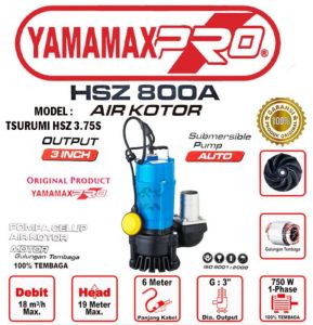 Pompa Celup Air Kotor Keruh 3 inch 3Inch Auto Model TSURUMI HSZ 3.75S YAMAMAX PRO HSZ 800 A HSZ800