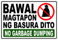 SIGN BAWAL MAGTAPON NG BASURA DITO NO GARBAGE DUMPING SIGNAGE PVC TYPE OR PLASTIC LAMINATED. 