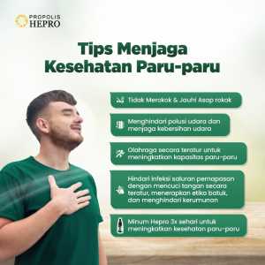 Menjaga kesehatan paru-paru dengan rutin konsumsi Propolis Hepro 100% Original