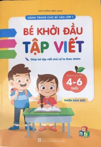 Sách - Bé khởi đầu tập viết - dành cho trẻ 4-6 tuổi (phiên bản mới)