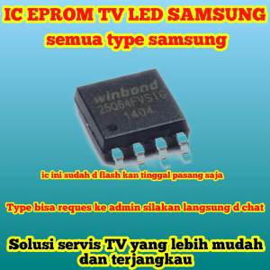 Ready IC eeprom isi firmwere (sofwere) TV LED SAMSUNG 4mb 25Q32 dan 8mb 25Q64