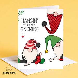 Funny Gnome Christmas Greeting Card | Hangin With My Gnomies | A6 Card + Free Envelope