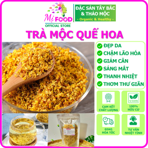 Trà Mộc Quế Hoa (Hoa Mộc) Thượng Hạng MỊ FOOD tự nhiên sấy khô giúp Đẹp da sáng mắt thanh nhiệt thơm thư giãn