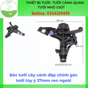 Béc tưới cây cánh đập chỉnh góc tưới tùy ý 27mm ren ngoài