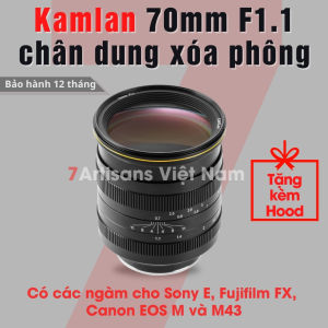Ống kính Kamlan 70mm F1.1 - Lens siêu chân dung xóa phông dành cho Fujifilm Sony Canon EOS M và M43
