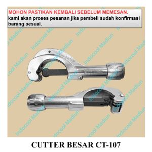 PEMOTONG PIPA TEMBAGA / CUTTER / TUBE CUTTER PIPA AC / CUTTER BESAR CT-107