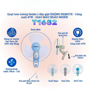Quạt treo tường SENKO TR1628/TR1683 có Remote - T1680/T1682 1 dây KHÔNG remote - Giao màu ngẫu nhiên - Bảo hành 24 tháng