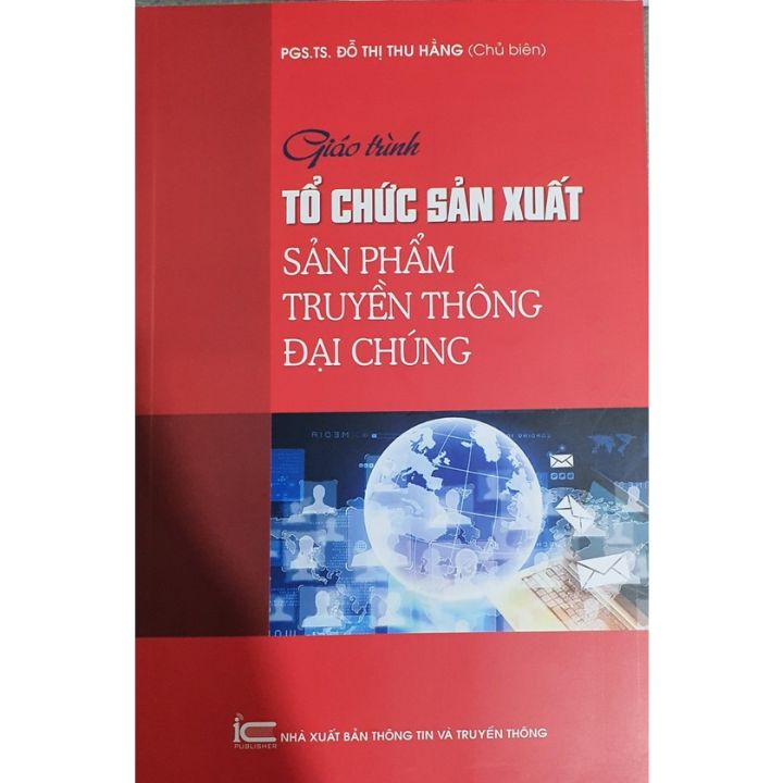 Giáo trình tổ chức sản xuất sản phẩm truyền thông đại chúng ( TTTT ...