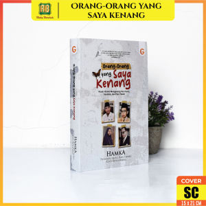 Buku Biografi Tokoh Indonesia Orang Orang Yang Saya Kenang Gema Insani Buku Sejarah Tokoh Nasional
