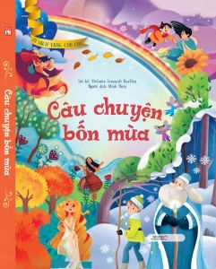 Tủ Sách Vàng Cho Con: Câu Chuyện Bốn Mùa