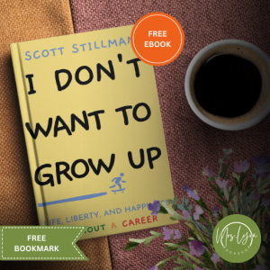 I Dont Want To Grow Up by Scott Stillman